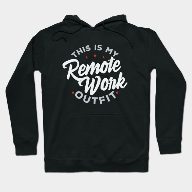 This Is My Remote Work Outfit Hoodie by Locind